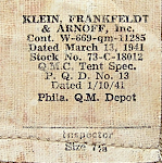 Contractor label sewn to the inside of the khaki field cap shown to the left and right. This particular cap was made by the firm Klein, Frankfeldt & Arnoff of New York City.  Shortly after the introduction of this cap, khaki cotton and olive‐drab wool field caps were unified under a single specification (QMC 8-114A, 14 February 1941). This was done to standardize the design and facilitate mass production of both types of caps.